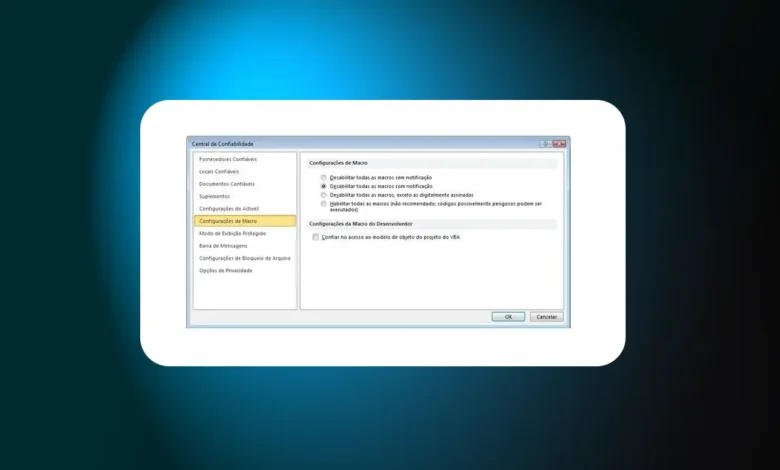 Como Habilitar ou Desabilitar Macros no Excel