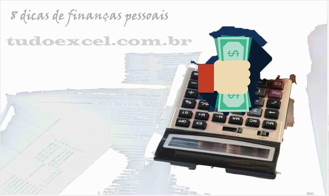 8 dicas para gerenciar suas finanças pessoais