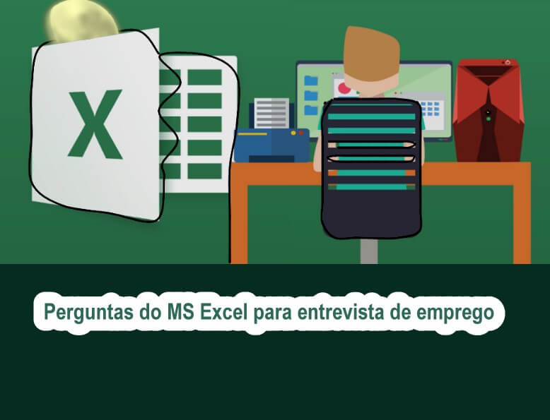 perguntas do Excel que podem surgir em uma entrevista de emprego