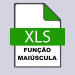 Como Usar a Função MAIÚSCULA no Excel