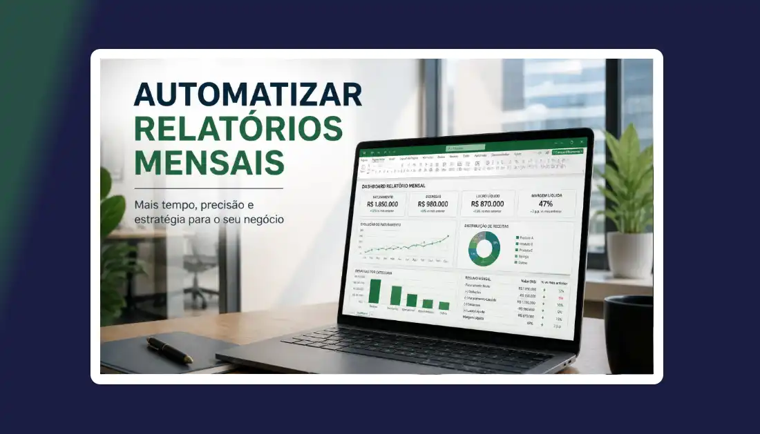 Como automatizar relatórios mensais no Excel com auxílio de IA generativa